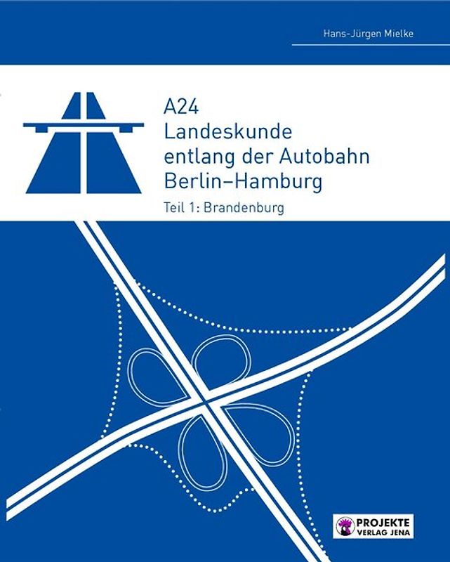 A24 - Landeskunde entlang der Autobahn Berlin–Hamburg