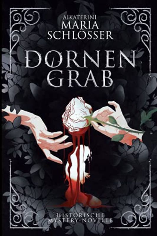 Dornengrab: Historische Mystery-Novelle