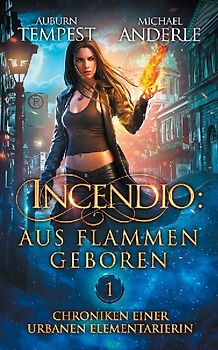 Incendio: Aus Flammen geboren