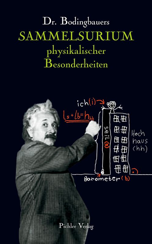 Dr. Bodingbauers Sammelsurium physikalischer Besonderheiten