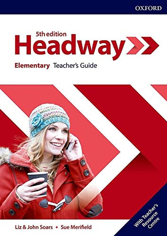 Headway: Elementary: Teacher's Guide with Teacher's Resource Center (Headway Fifth Edition)