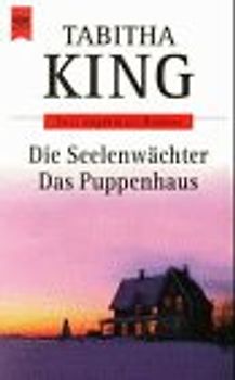 Die Seelenwächter / Das Puppenhaus - Tabitha King [2 Romane in einem Band]