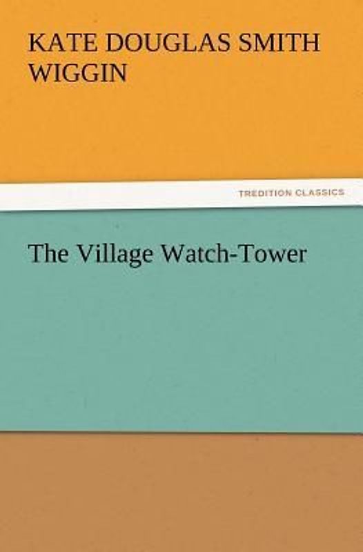 The Village Watch-Tower
