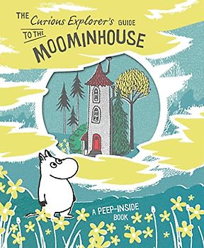The Curious Explorer's Guide to the Moominhouse: Bilderbuch