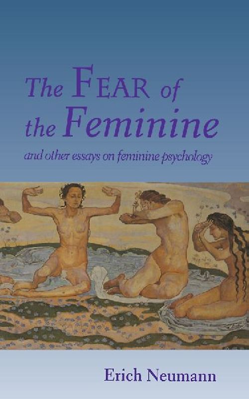 The Fear of the Feminine