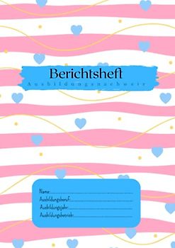 Ausbildungnachweisheft: Berichtsheft | Ausbildungsnachweis - ideal für betriebliche Ausbildung | Wochenberichte - für 1 Lehrjahr ausreichend