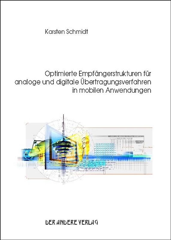 Optimierte Empfängerstrukturen für analoge und digitale Übertragungsverfahren in mobilen Anwendungen