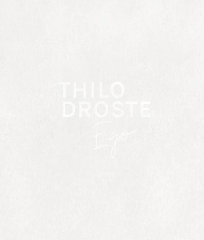 Thilo Droste: Ego