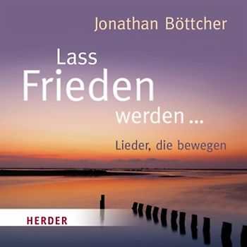 Böttcher,Jonathan - Lass Frieden werden...