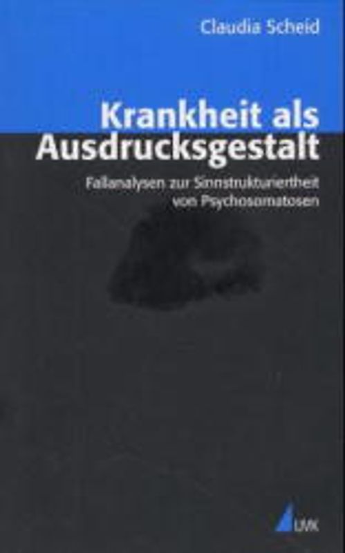 Krankheit als Ausdrucksgestalt