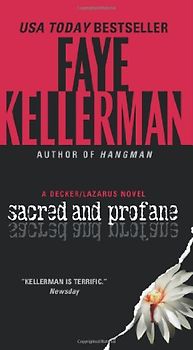 Sacred and Profane: A Decker/Lazarus Novel (Decker/Lazarus Novels) - Faye Kellerman