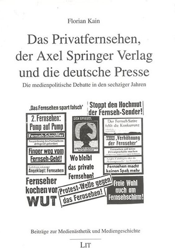 Das Privatfernsehen, der Axel Springer Verlag und die deutsche Presse