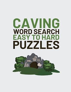 Caving Word Search: Easy To Hard Word Find Puzzles About Caving