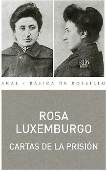 Cartas desde la prisión : cartas a Carlos Kautsky, Luisa Kautsky y Sonia Liebknecht