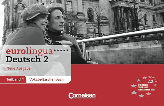 eurolingua. Deutsch als Fremdsprache - Neue Ausgabe / Teilband 1 des Gesamtbandes 2 (Einheit 1-8) - Europäischer Referenzrahmen: A2
