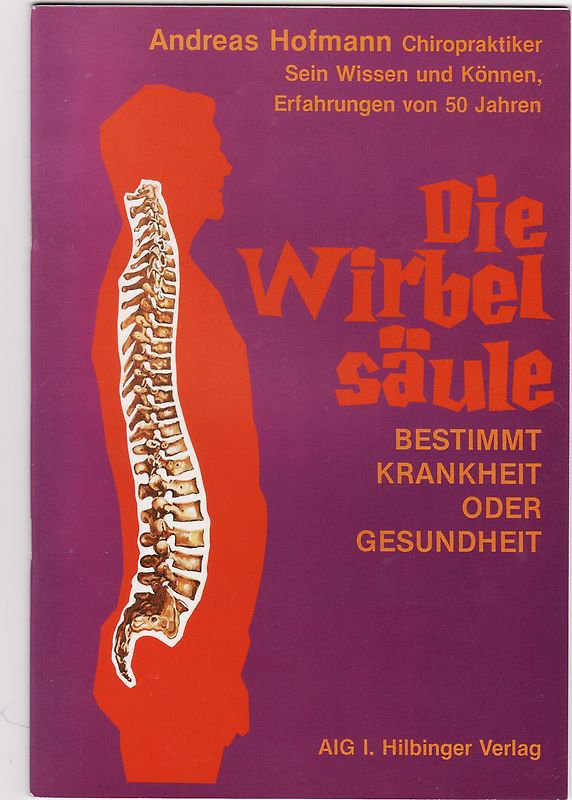 Die Wirbelsäule bestimmt Krankheit oder Gesundheit