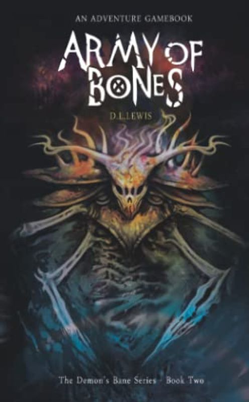 Army of Bones: An Adventure Gamebook (The Demon's Bane Series, Band 2)