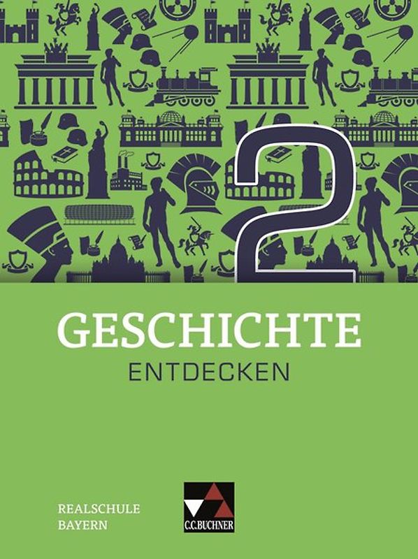 Geschichte entdecken – Bayern / Geschichte entdecken Bayern 2