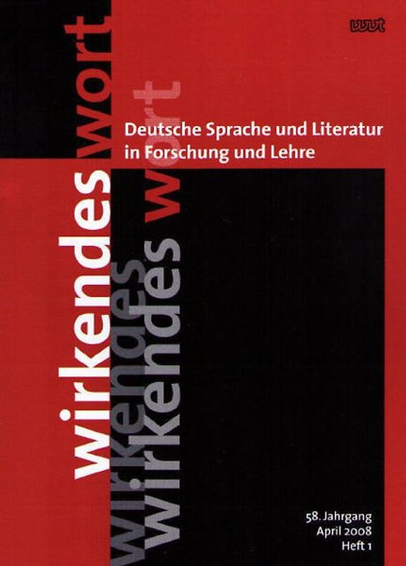 Wirkendes Wort. Deutsche Sprache und Literatur in Forschung und Lehre