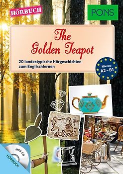 PONS Hörbuch The Golden Teapot. 20 landestypische Hörgeschichten zum Englischlernen mit MP3-CD