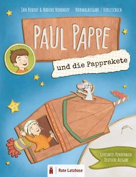 Paul Pappe und die Papprakete: Das erste Abenteuer im Pappkarton | Gereimtes Kinderbuch | Deutsche Ausgabe (Bilderbuchheft) (Paul Pappe - Abenteuer Im ... Und Geschichten Für Kinder AB 3 Jahren)