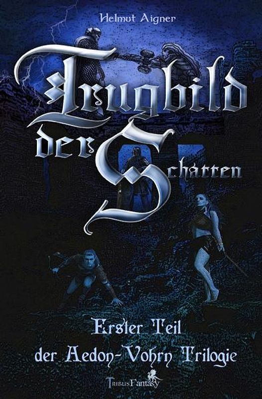 Aedon-Vohrn Trilogie / Trugbild der Schatten