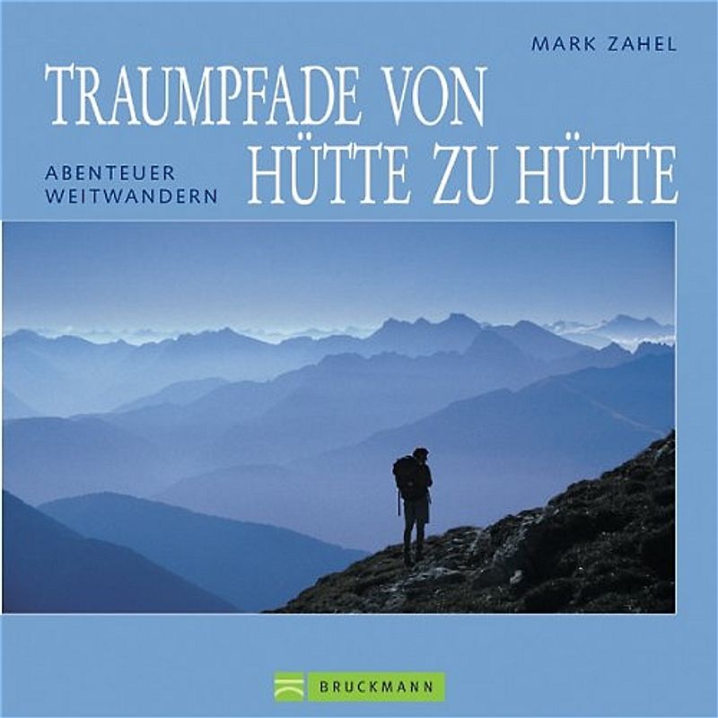 Traumpfade von Hütte zu Hütte