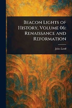 Beacon Lights of History, Volume 06