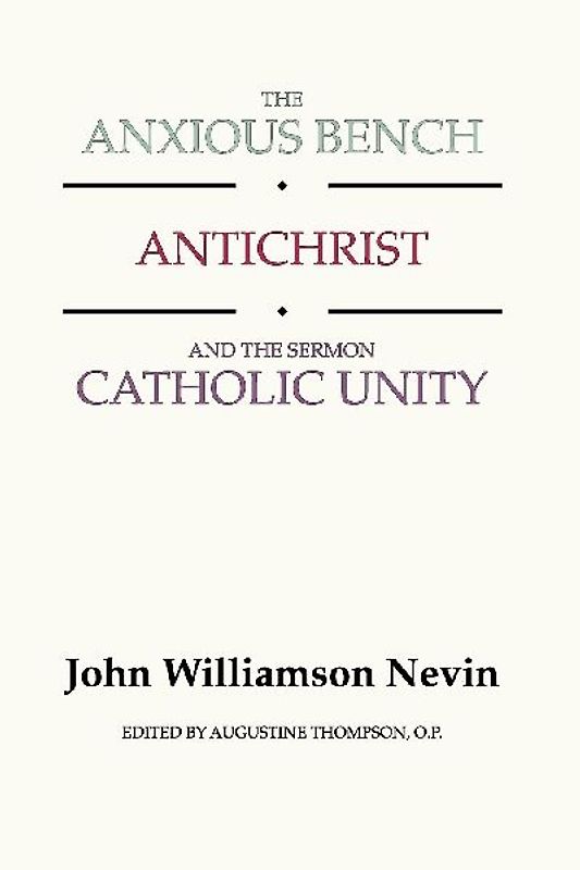 The Anxious Bench, Antichrist and the Sermon Catholic Unity