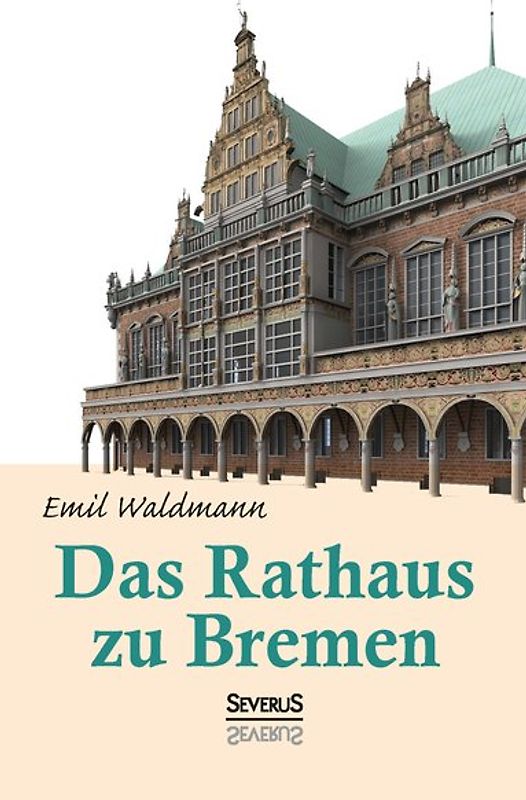 Das Rathaus zu Bremen