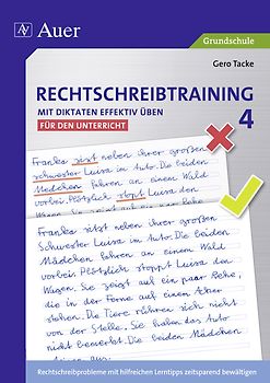 Rechtschreibtraining: Mit Diktaten effektiv üben 4. Rechtschreibprobleme mit hilfreichen Lerntipps zeitsparend bewältigen - für den Unterricht (4. Klasse)