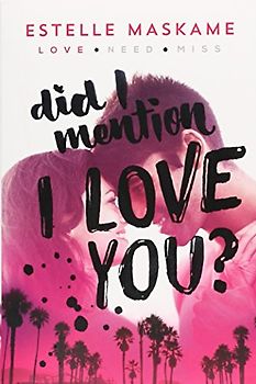 Did I Mention I Love You?