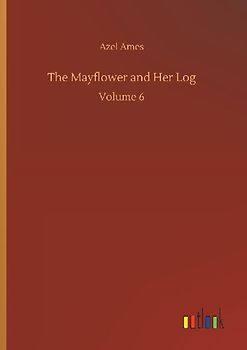 The Mayflower and Her Log