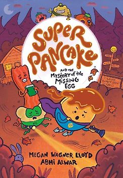 Super Pancake and the Mystery of the Missing Egg