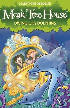 Magic Tree House 9: Diving with Dolphins - Osborne, Mary Pope