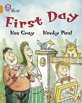First Day: An amusing story about people’s first day at school. (Collins Big Cat)