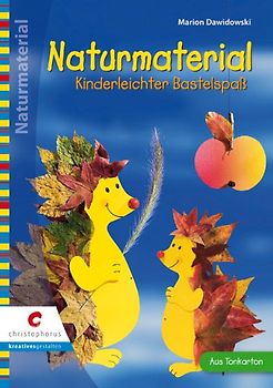 Naturmaterial. Kinderleichter Bastelspaß
