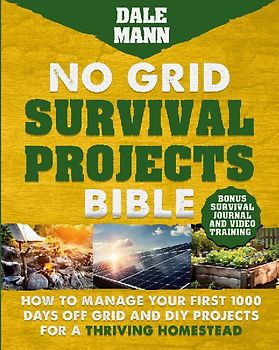 No Grid Survival Projects Bible