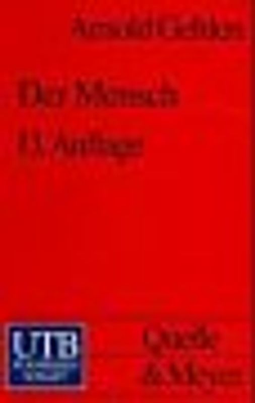 Der Mensch. Seine Natur und seine Stellung in der Welt