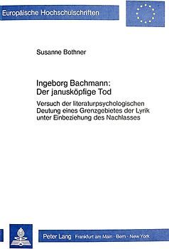 Ingeborg Bachmann- Der janusköpfige Tod