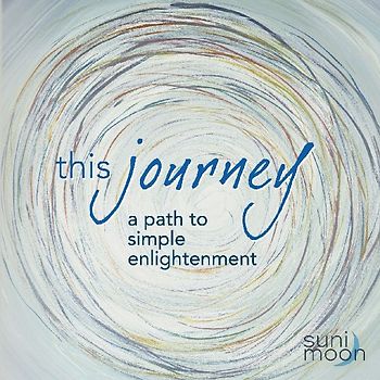 This Journey- a path to simple enlightenment