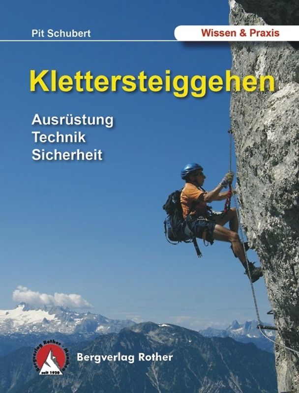 Klettersteiggehen. Ausrüstung - Technik - Sicherheit