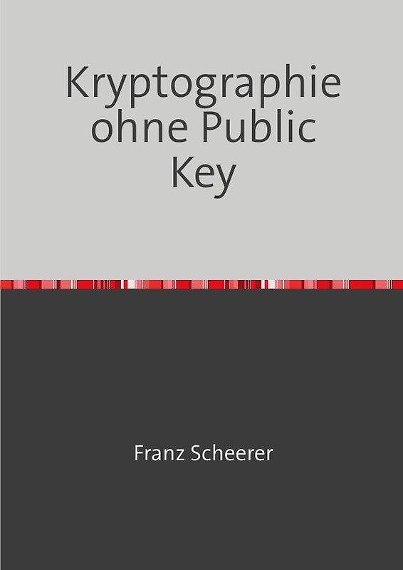 Kryptographie ohne Public Key