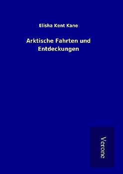 Arktische Fahrten und Entdeckungen