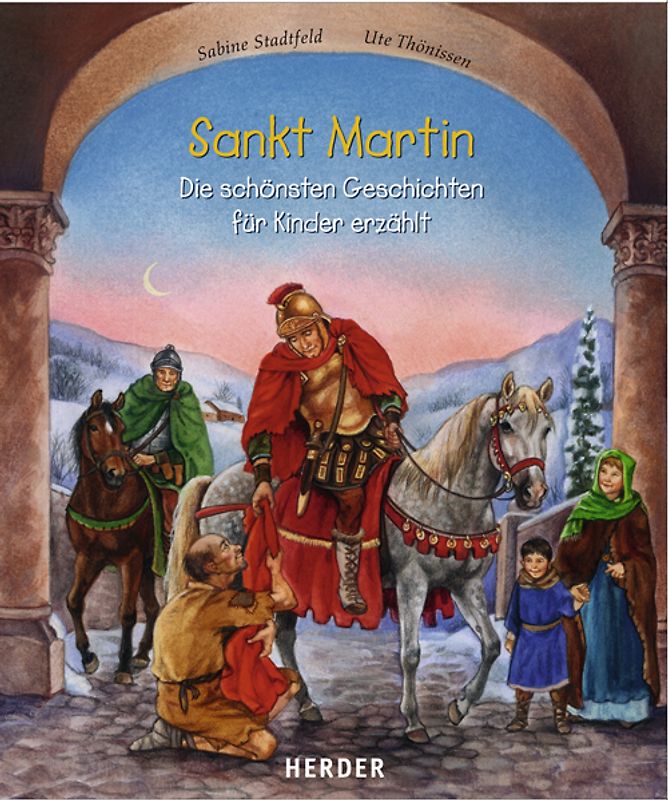 Sankt Martin. Die schönsten Geschichten für Kinder erzählt