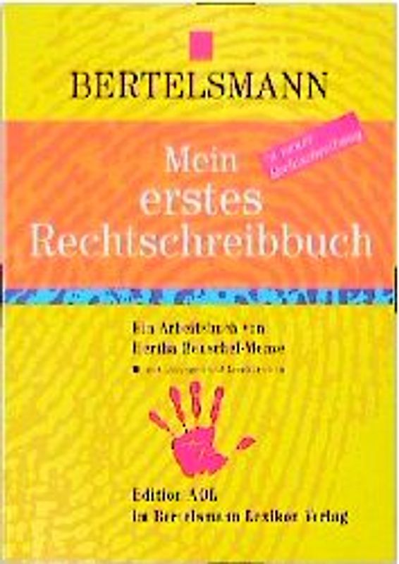 Mein erstes Rechtschreibbuch. Ein Übungsbuch in neuer Rechtschreibung