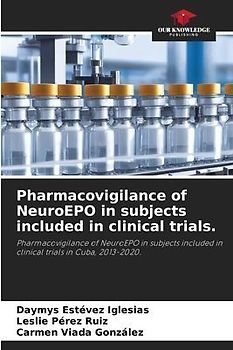Pharmacovigilance of NeuroEPO in subjects included in clinical trials.