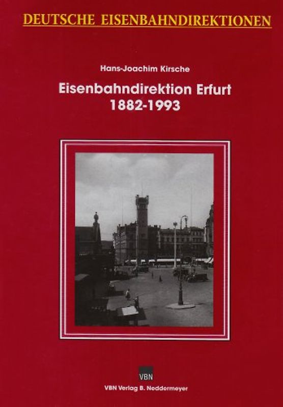 Deutsche Eisenbahndirektionen Eisenbahndirektion Erfurt 1882—1993