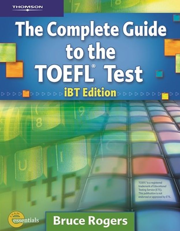 The Complete Guide to the TOEFL Test [With CDROM] (Exam Essentials)