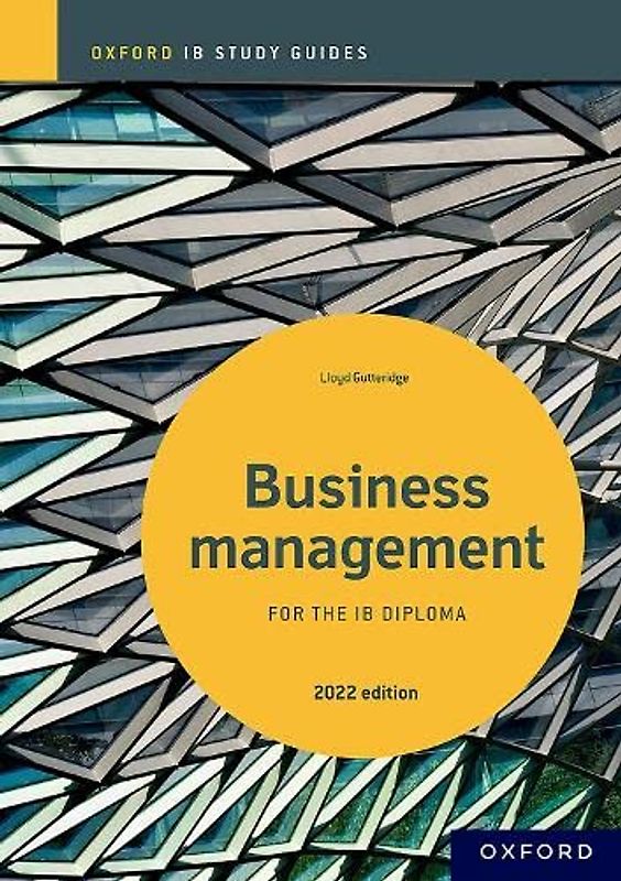 Business Management Study Guide: Oxford IB Diploma Programme